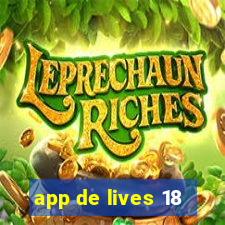 app de lives 18